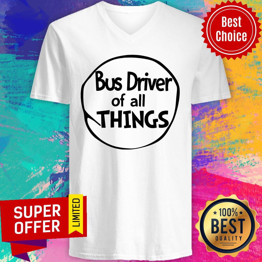 Funny Bus Driver Of All Things Shirt - Image 3