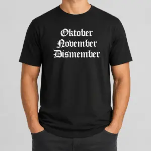 Nice Oktober November Dismember Gothic Dark Shirt