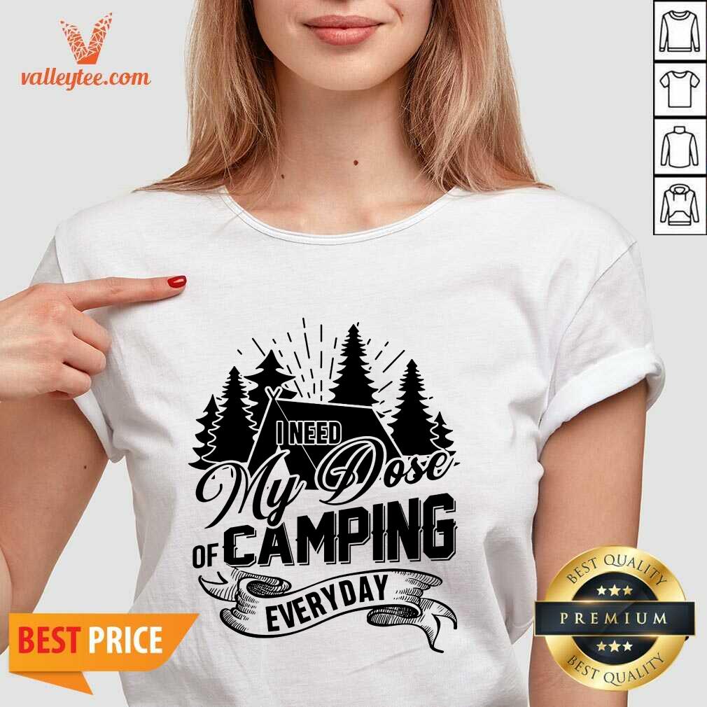 Good I Need My Dose Of Camping Everyday Shirt - Image 2