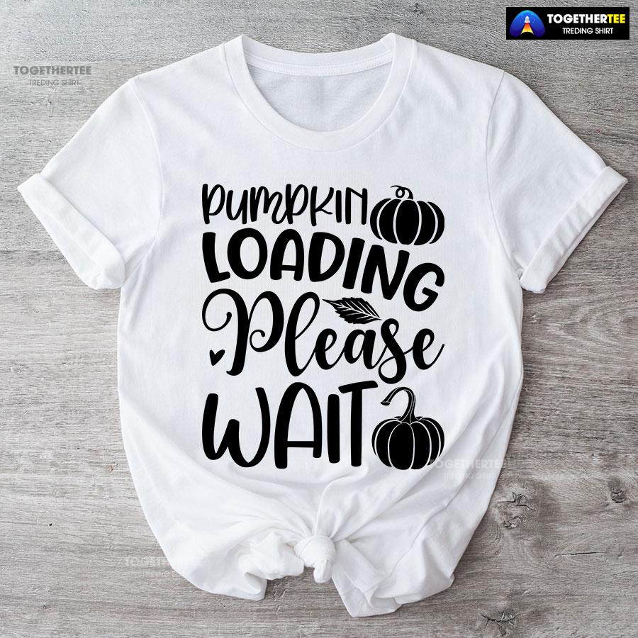 Pumpkin Loading Please Wait T-Shirt - Image 4