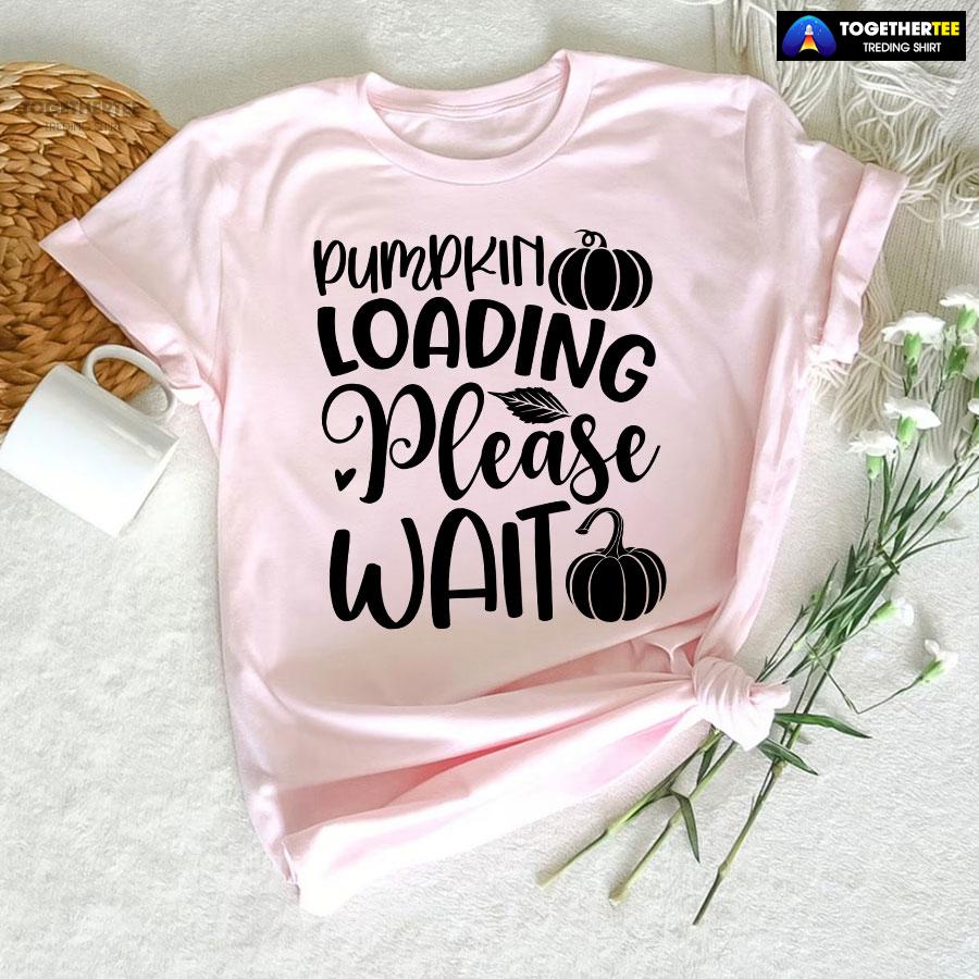 Pumpkin Loading Please Wait T-Shirt - Image 5