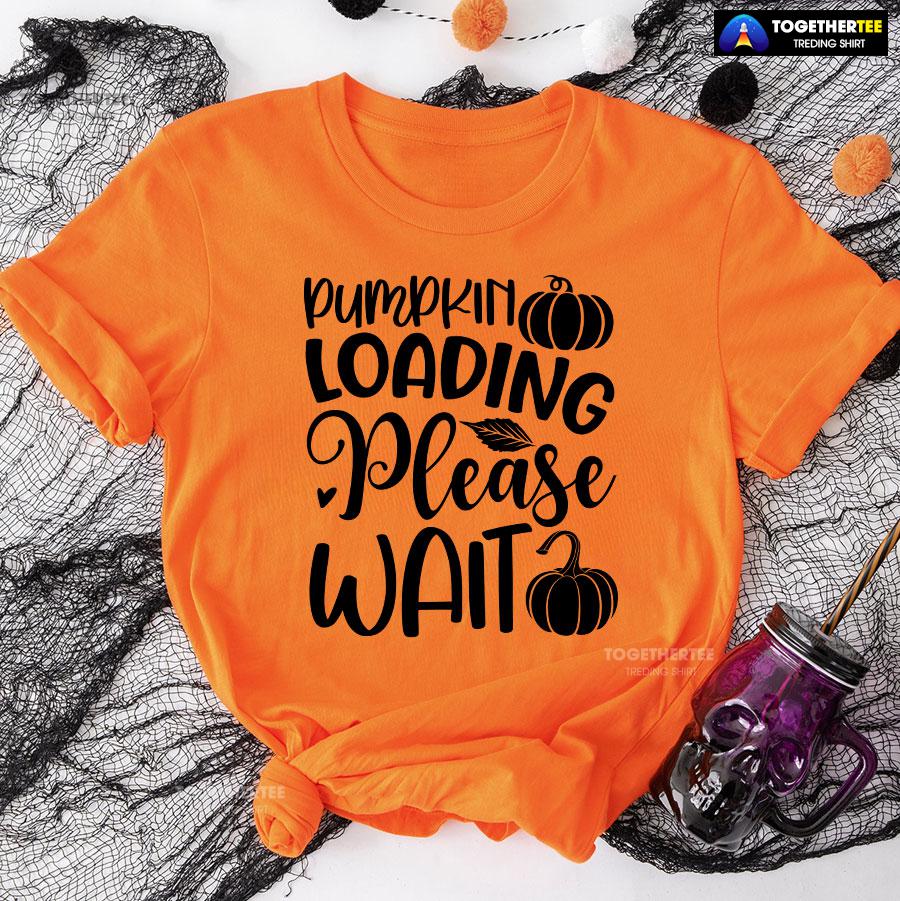 Pumpkin Loading Please Wait T-Shirt - Image 9
