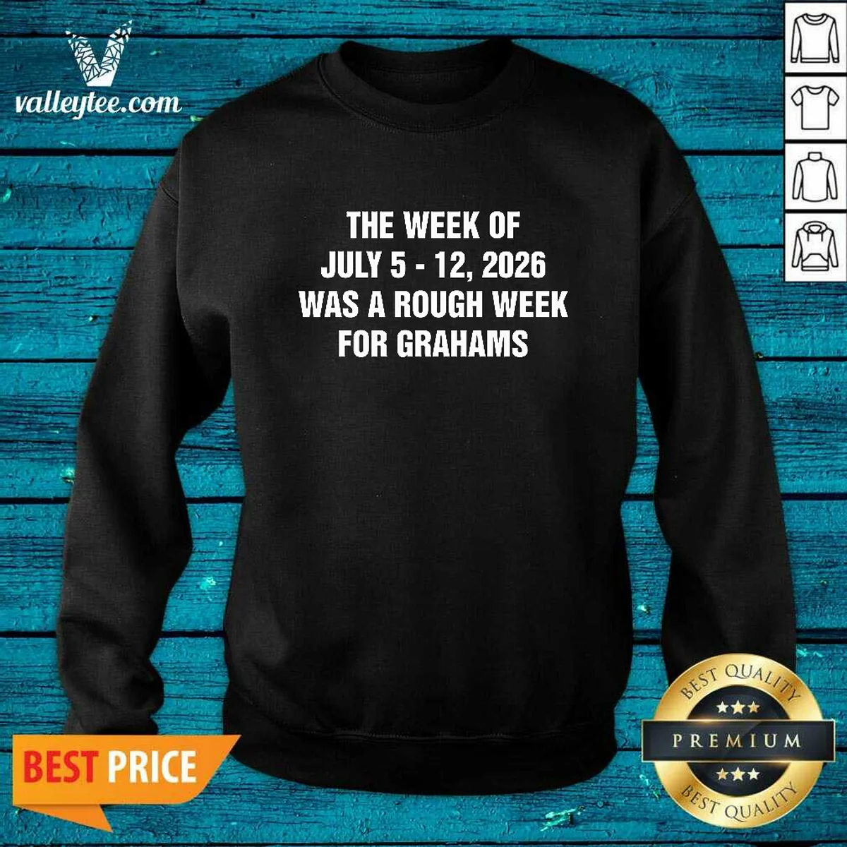 Good The Week Of July 5 12 Was A Rough Week For Grahams Shirt - Image 3