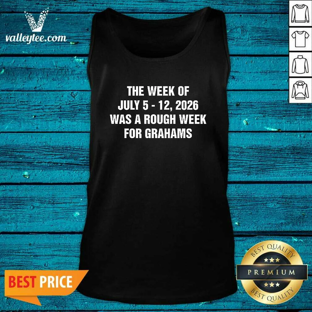 Good The Week Of July 5 12 Was A Rough Week For Grahams Shirt - Image 4