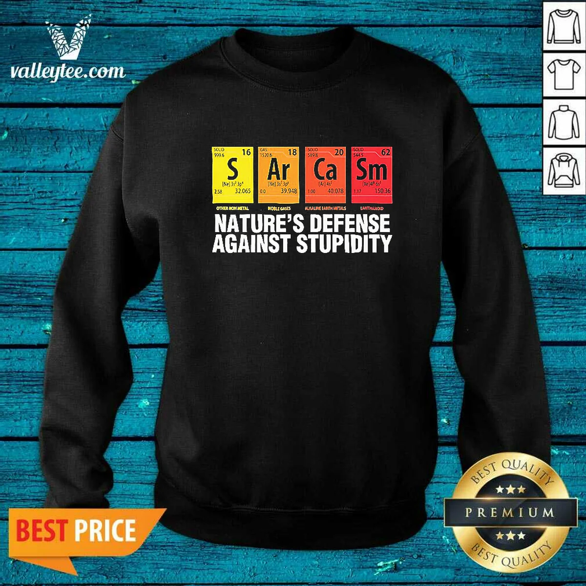 Original Sarcasm Nature'S Defense Against Stupidity Periodic Table Shirt - Image 3