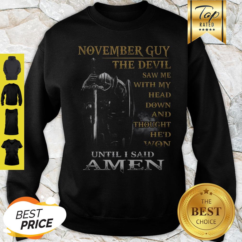 Warrior November Guy The Devil Sam Me With My Head Down And Amen Shirt - Image 4
