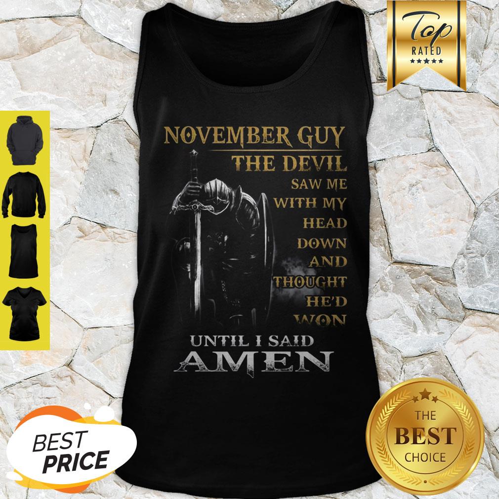 Warrior November Guy The Devil Sam Me With My Head Down And Amen Shirt - Image 3