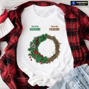 This Is The Season This Is The Reason Christmas Ring T-Shirt
