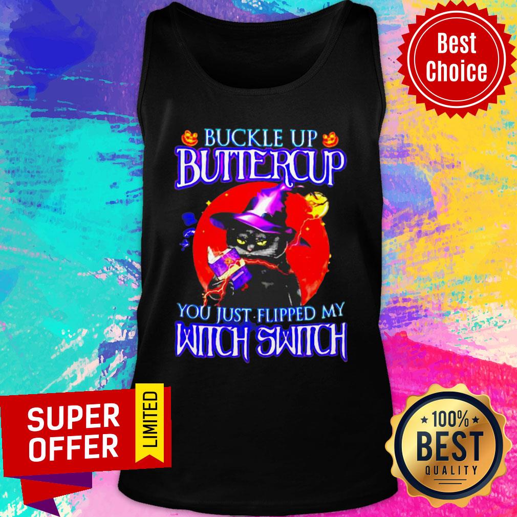 Buckle Up Butiercup You Just Flipped My Witch Switch Shirt - Image 4