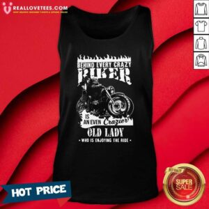 Alternative view of Pro Behind Every Crazy Buker Is An Even Crazier Old Lady Who Is Enjoying The Ride Shirt