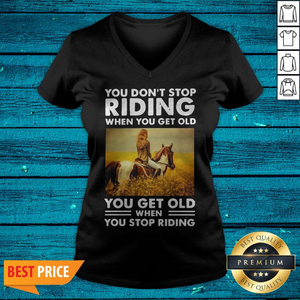 You Don'T Stop Riding When You Get Old You Get Old When You Stop Riding Shirt - Image 4