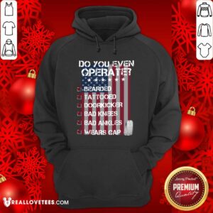 Alternative view of Veteran Do You Even Operate Shirt