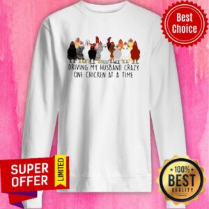 Alternative view of Official Driving My Husband Crazy One Chicken At A Time Shirt