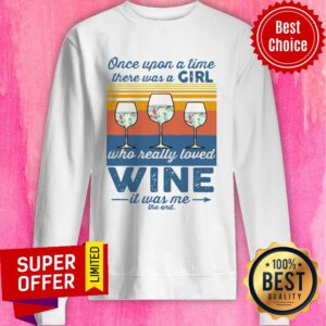 Alternative view of Once Upon A Time There Was A Girl Who Really Loved Wine It Was Me The End Shirt
