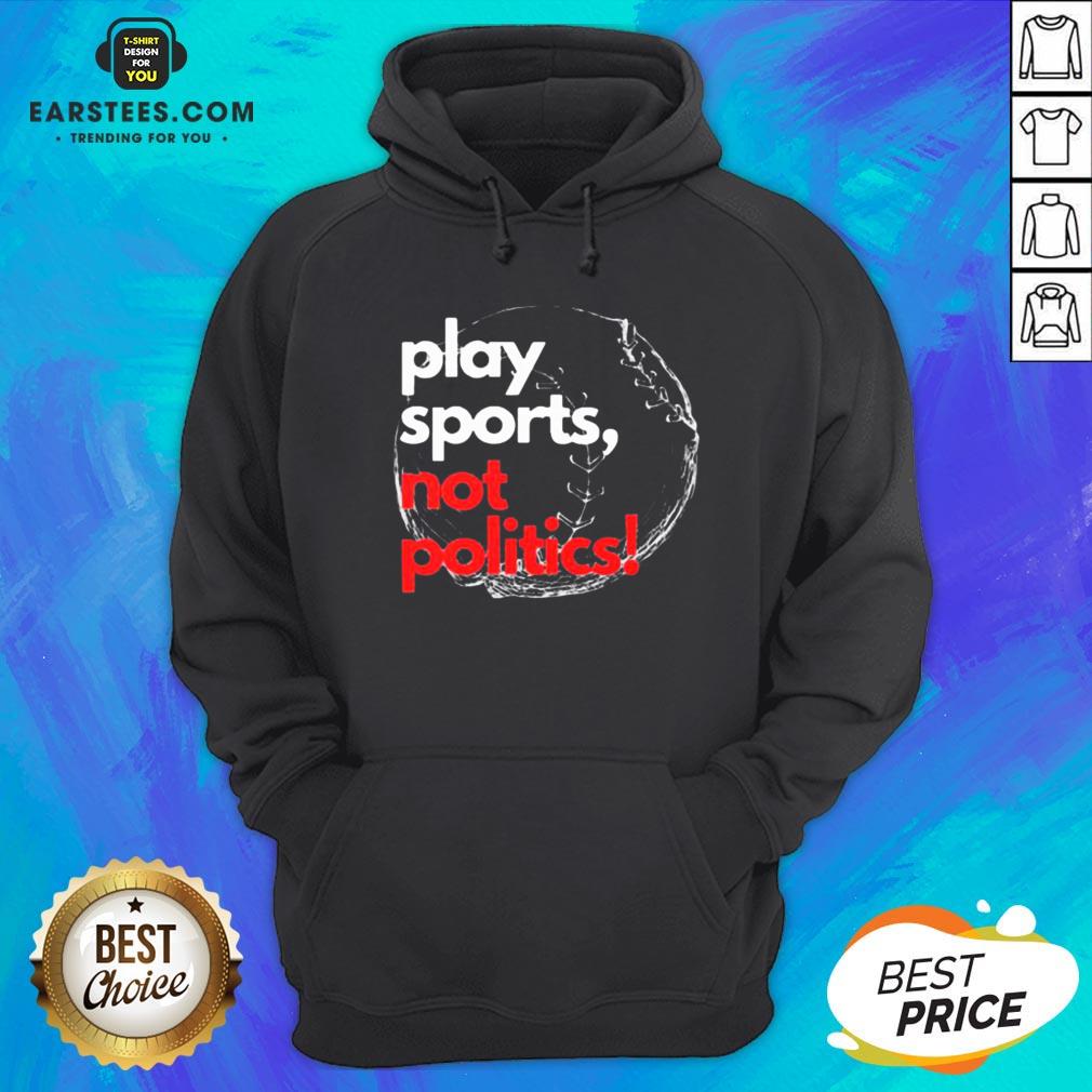 Pretty Play Sports Not Politics Baseball Shirt - Image 2