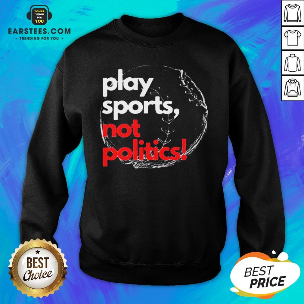 Pretty Play Sports Not Politics Baseball Shirt - Image 4