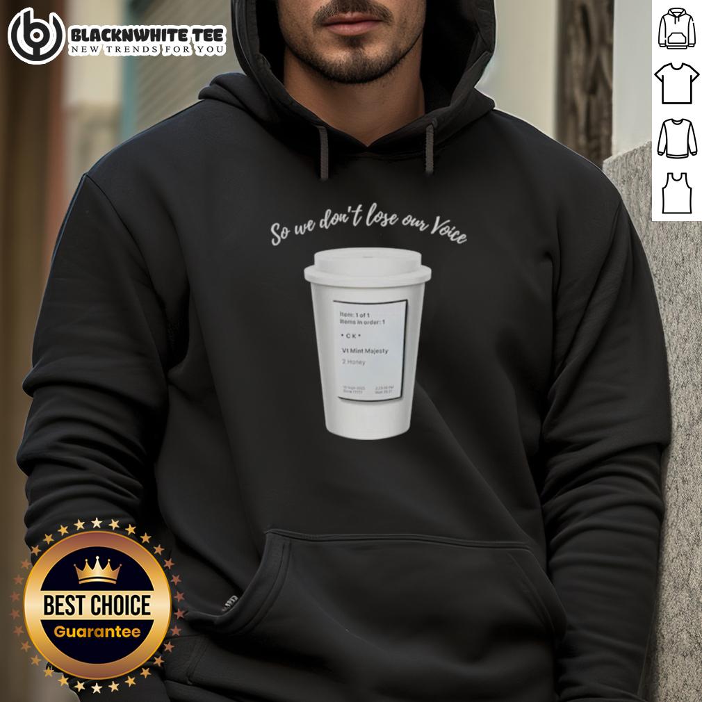 Good So We Don't Lose Our Voice Mint Majesty Tea Order Tea Label T-Shirt - Image 2