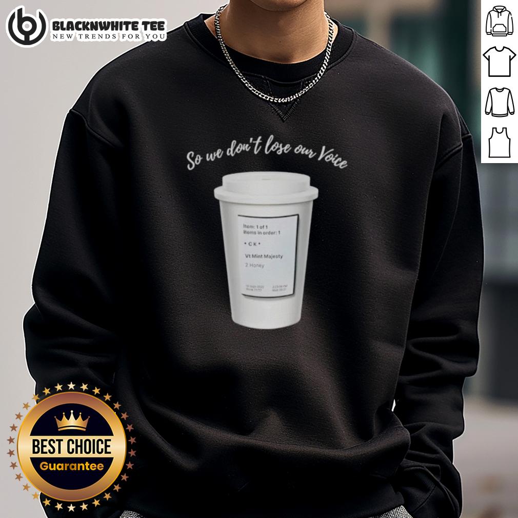 Good So We Don't Lose Our Voice Mint Majesty Tea Order Tea Label T-Shirt - Image 5