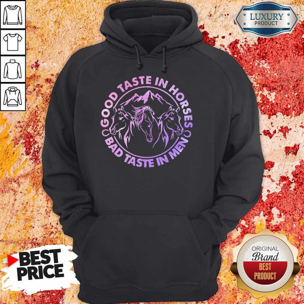 Official Horses Good Taste In Horses Bad Taste In Men Shirt - Image 2