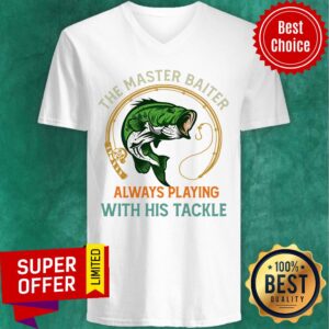 Alternative view of The Master Baiter Always Playing With His Tackle Shirt