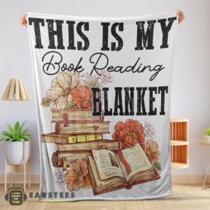 Good This Is My Book Reading Blanket Fleece Customized Blanket