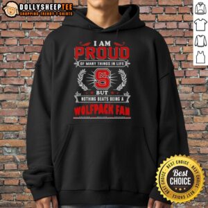 Alternative view of Official I Am Proud Of Many Things In Life But Nothing Beats Being A Nc State Wolfpack Fan T-Shirt