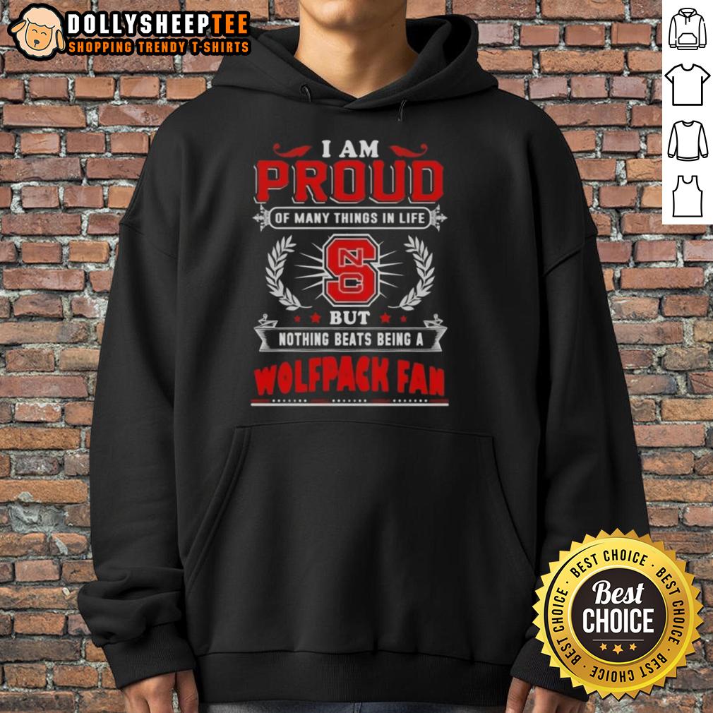 Official I Am Proud Of Many Things In Life But Nothing Beats Being A Nc State Wolfpack Fan T-Shirt - Image 2