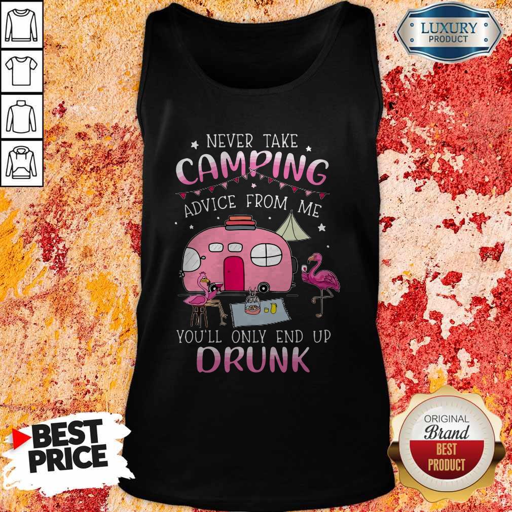 Flamingo Never Take Camping Advice From Me You’ll Only End Up Drunk Shirt - Image 5