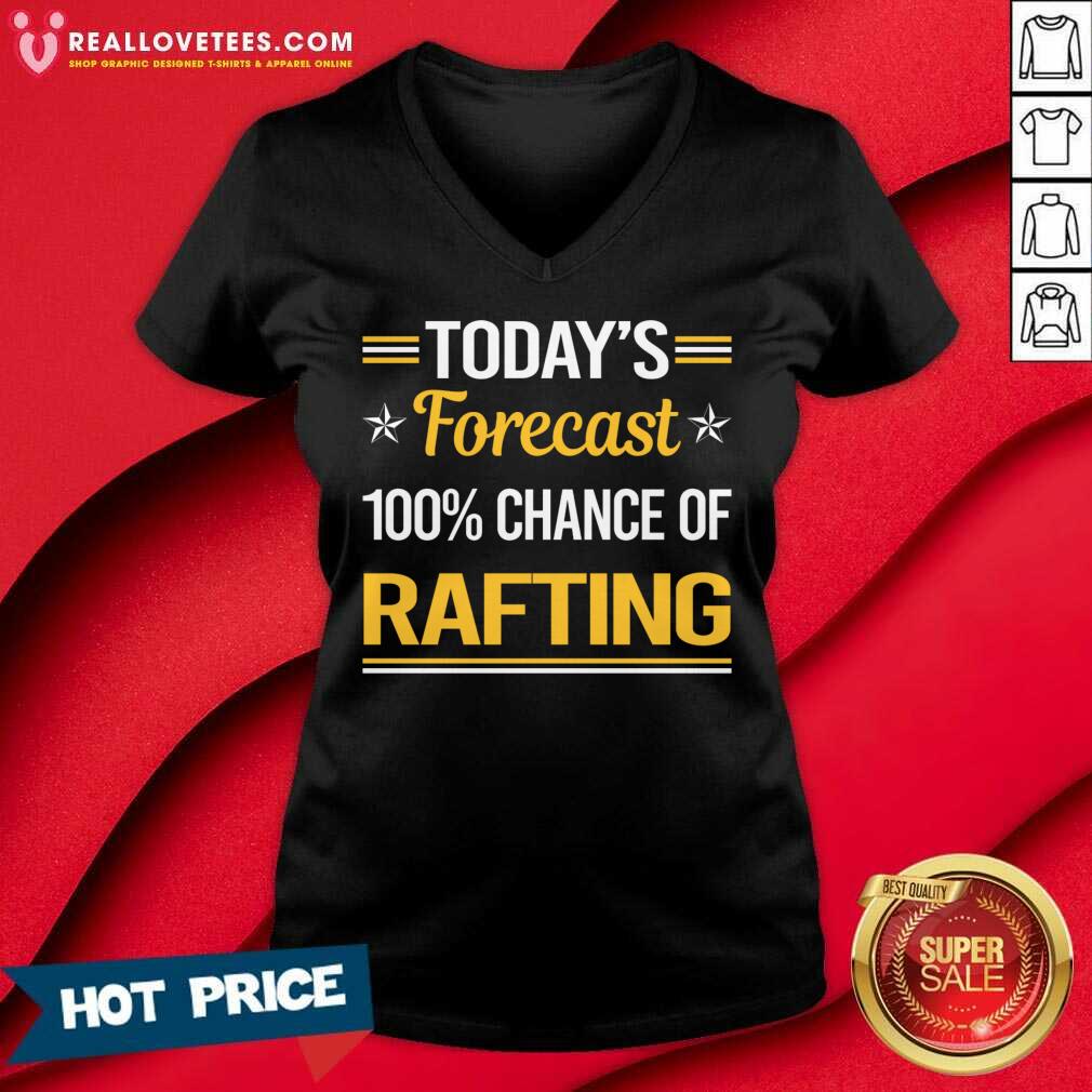 Today's Forecast 100% Chance Of Rafting Shirt - Image 2