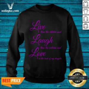 Alternative view of Top Live Thru The Ditches And Laugh Thru The Witches And Love In The Back Of My Dragula Shirt