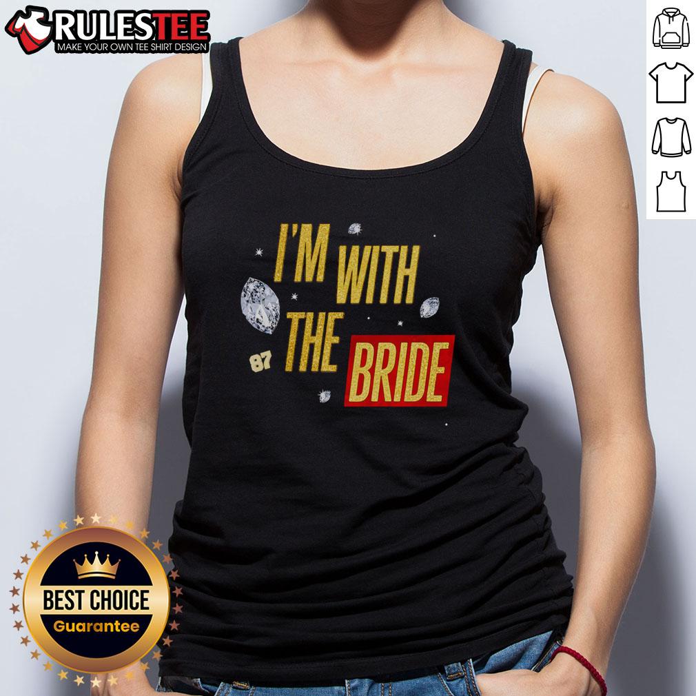Awesome Travis Kelce I'm With The Bride T-Shirt - Image 4