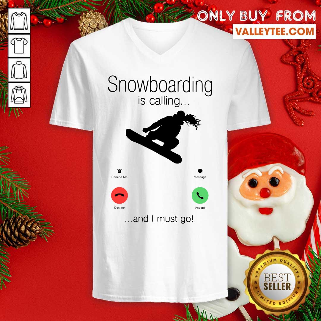 Excellent SnowBoarding Is Calling And I Must Go Skiers Shirt - Image 4