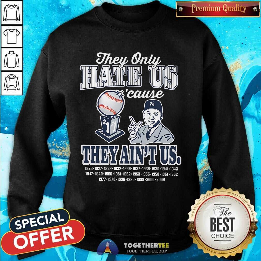 Official Yankees World Series 2024 They Only Hate Us Cause They Ain't Us T-Shirt - Image 4