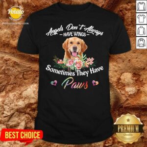 Awesome Angels Don’t Always Have Wings Yorkshire Terrier Sometimes They Have Paws Shirt