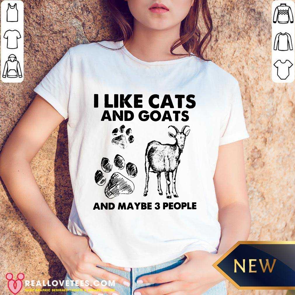 I Like Cats And Goats And Maybe 3 People Shirt - Image 4