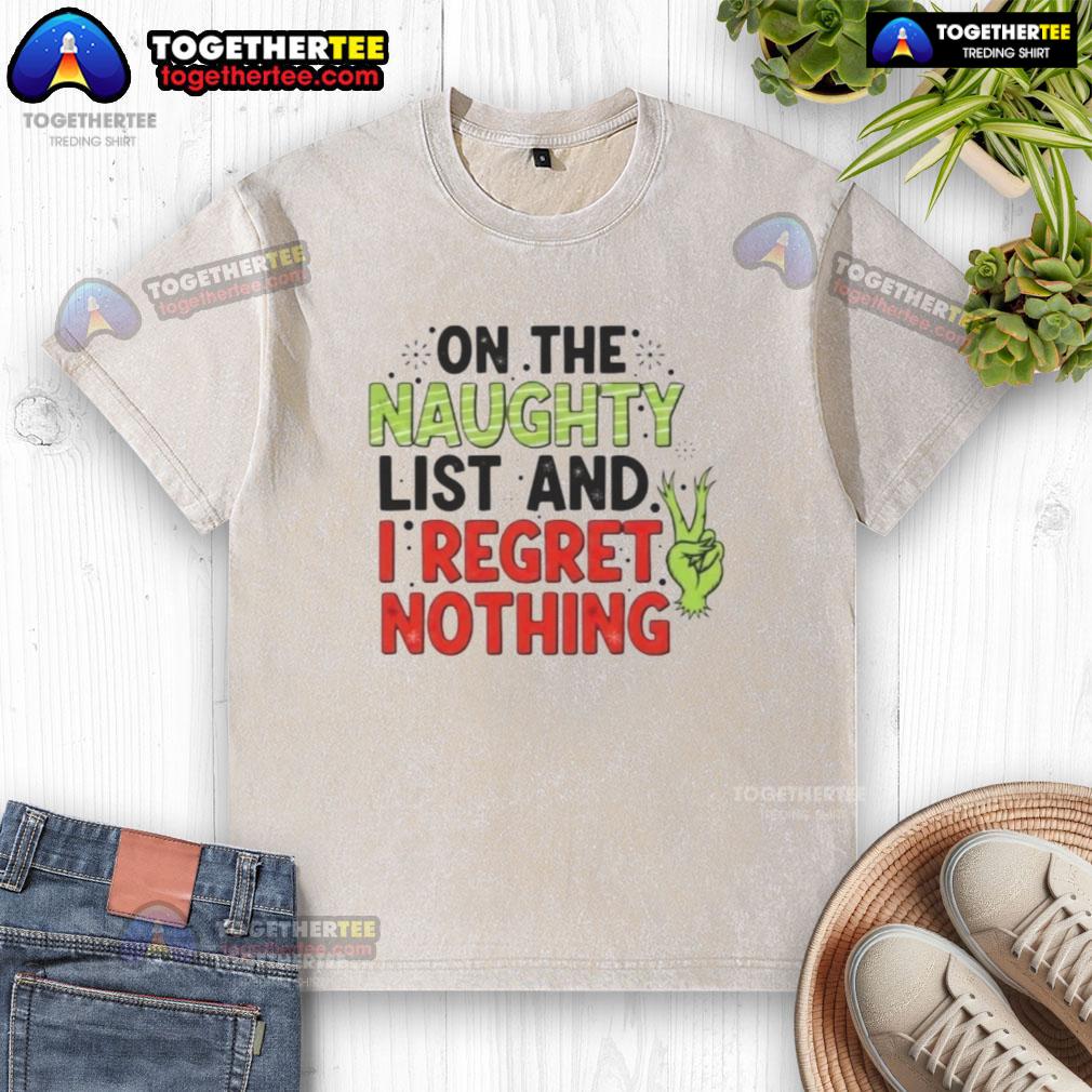 Awesome On The Naughty List And I Regret Nothing T-Shirt - Image 6