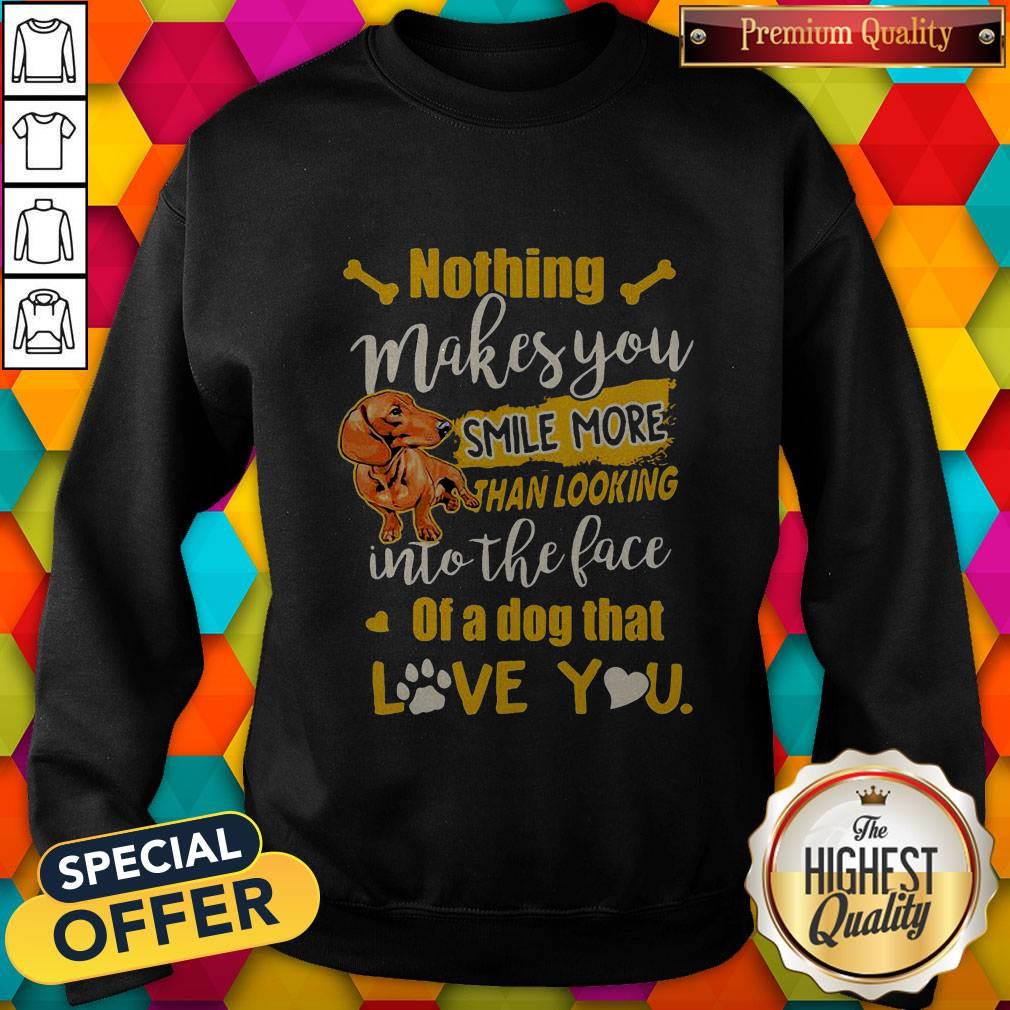 Dachshund Nothing Makes You Smile More Than Looking Into The Face Of A Dog That Love You Heart Shirt - Image 5