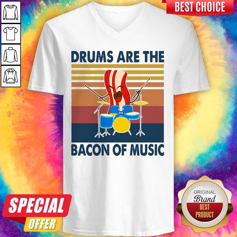 Pretty Drums Are The Bacon Of Music Vintage Shirt - Image 3