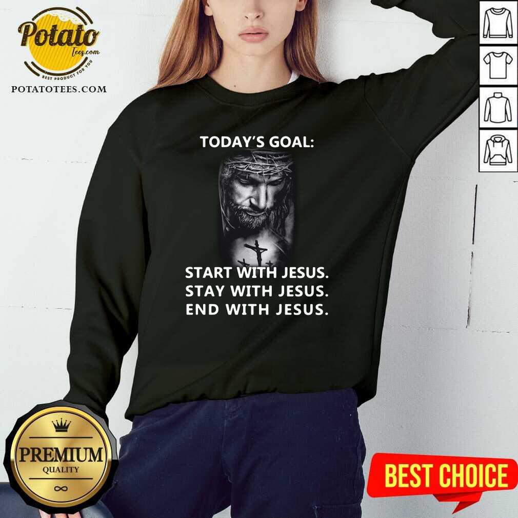 Nice Today’s Goal Start With Jesus Stay With Jesus End With Jesus 2021 Shirt - Image 4