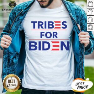 Perfect Tribes For Biden Terrific Shirt