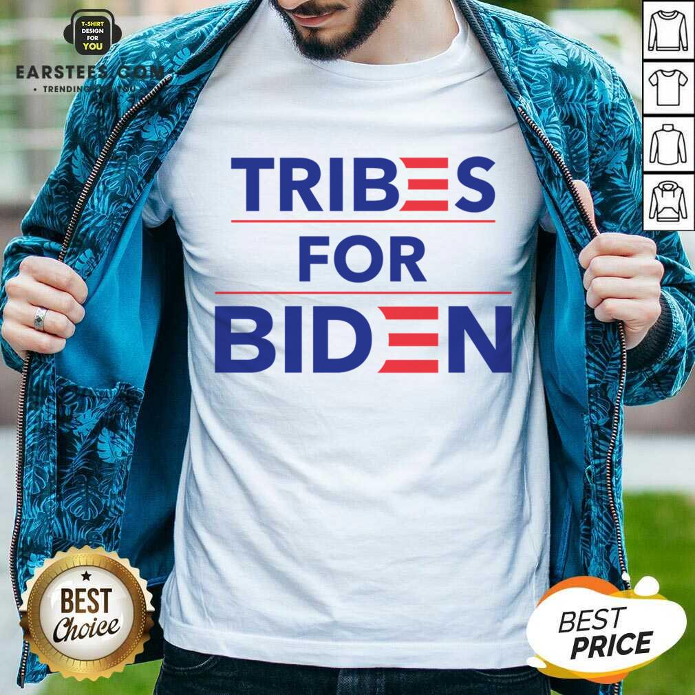 Perfect Tribes For Biden Terrific Shirt