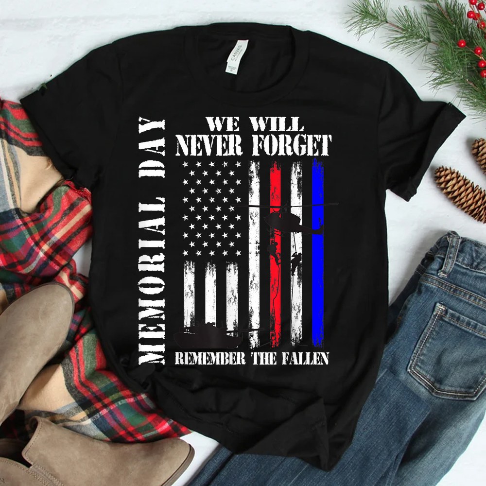 Memorial Day We Will Never Forget Remember The Fallen Flag Shirt