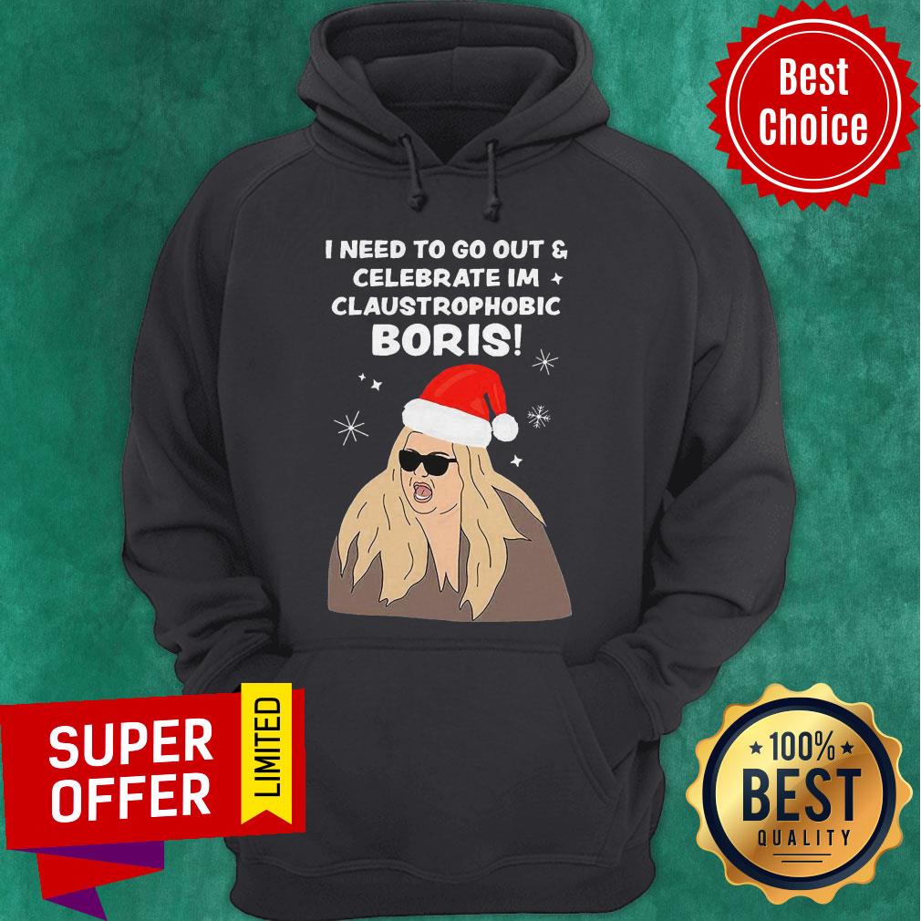 Top I Need To Go Out Celebrate I’m Claustrophobic Boris Christmas Shirt - Image 5