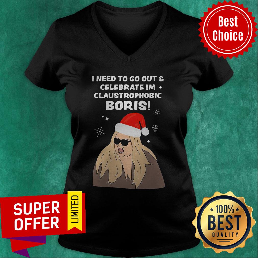 Top I Need To Go Out Celebrate I’m Claustrophobic Boris Christmas Shirt - Image 3