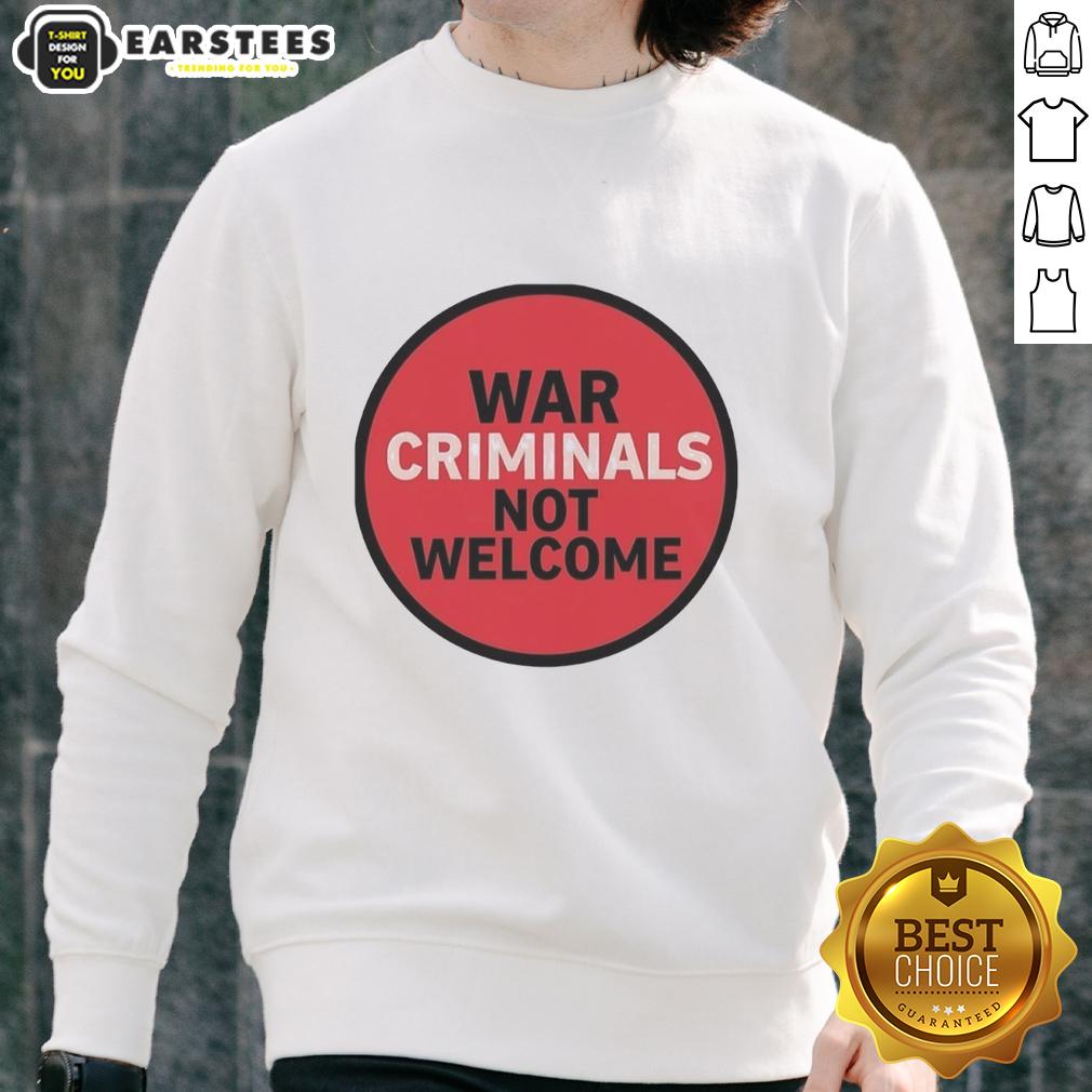 Good War Criminals Not Welcome T-Shirt - Image 5