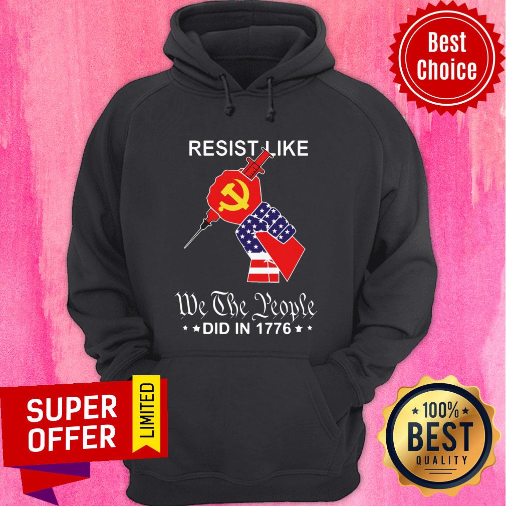Resist Like We The People Did In 1776 American Flag Shirt - Image 2