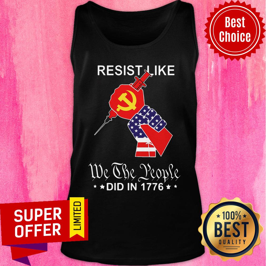 Resist Like We The People Did In 1776 American Flag Shirt - Image 4