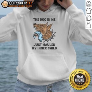 Alternative view of Original The Dog In Me Just Mauled My Inner Child T-Shirt