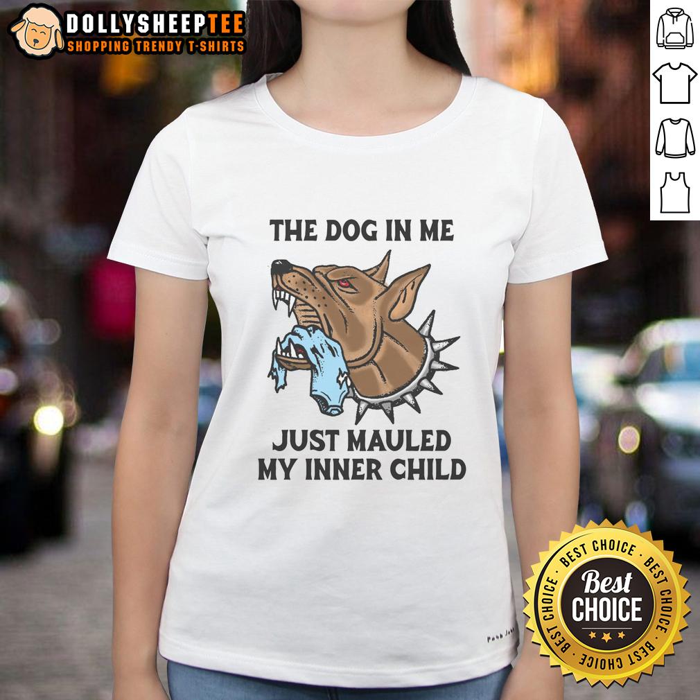Original The Dog In Me Just Mauled My Inner Child T-Shirt - Image 3