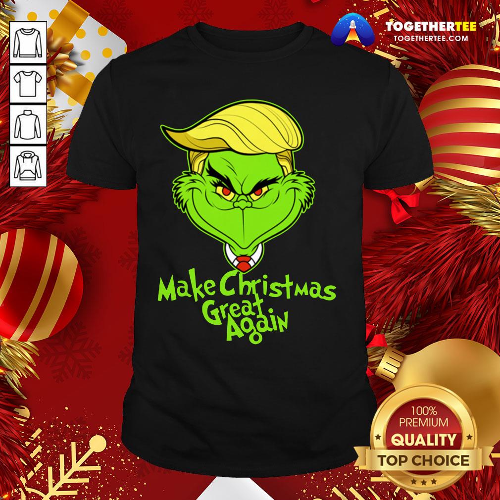 Nice Grinch Trump Make Christmas Great Again Shirt